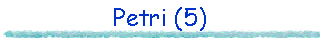 Petri (5)